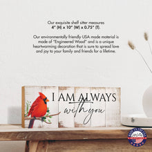 Load image into Gallery viewer, Cardinal Home Decor: I Am Always With You Shelf Sitter