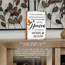Load image into Gallery viewer, If Tears Could Build A Stairway Memorial Shelf Sitter
