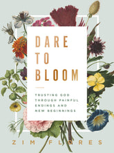 Load image into Gallery viewer, Dare To Bloom
