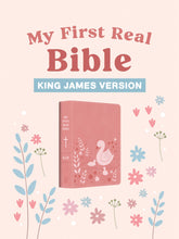 Load image into Gallery viewer, My First Real Bible (girls&#39; cover) : King James Version
