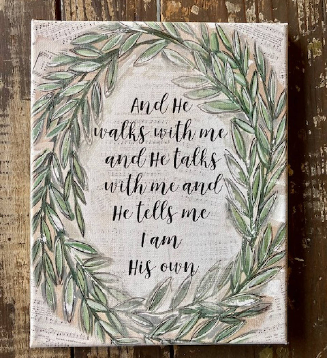 And He Walks With Me, Canvas