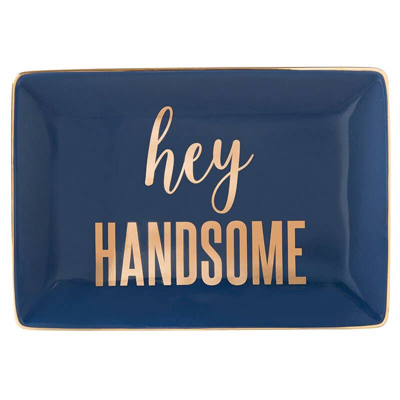 TrinketTray - Hey Handsome